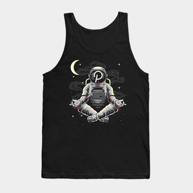 Astronaut Yoga Polkadot DOT To The Moon Crypto Token Cryptocurrency Wallet Birthday Gift For Men Women Kids Tank Top by Thingking About